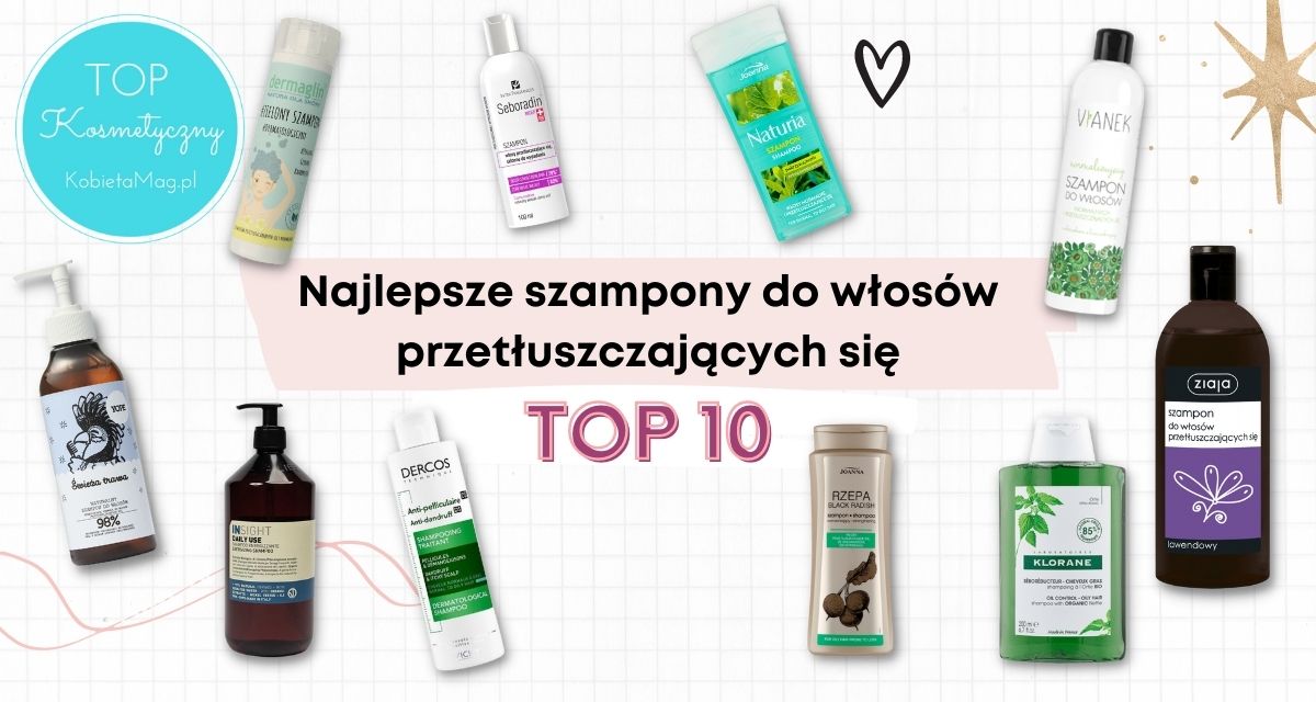 najlepszy szampon do przetłuszczaacych