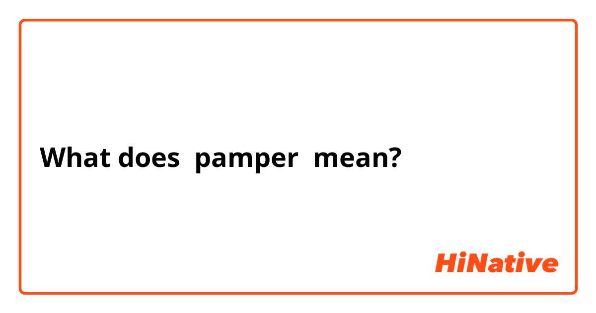 pamper dictionary