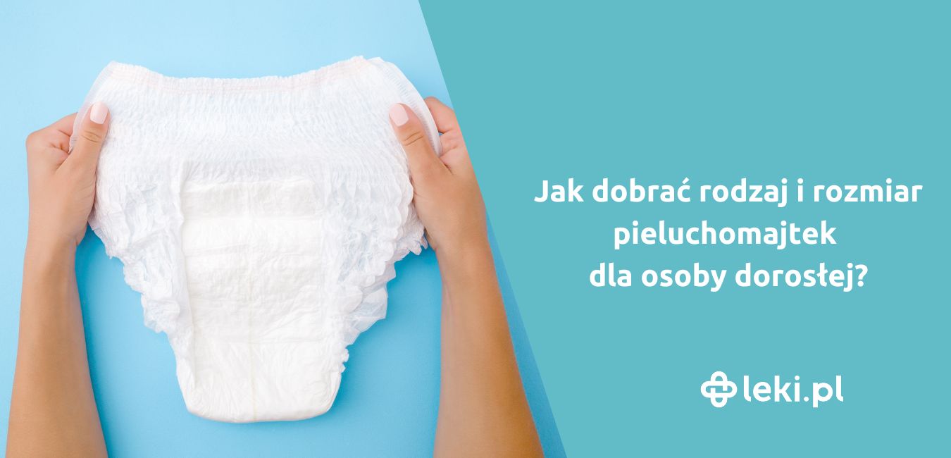 co robic jak pampers przecieka u dorosłych