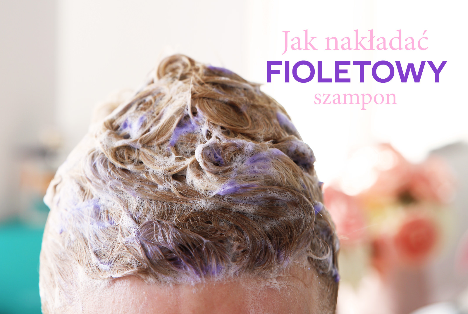 ile trzymać na włosach fioletowy szampon